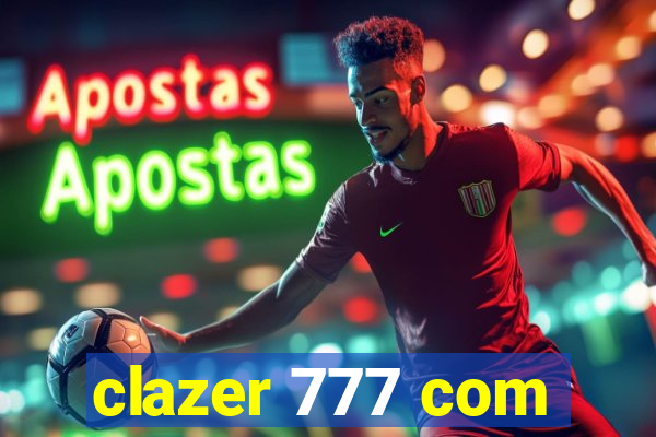 clazer 777 com